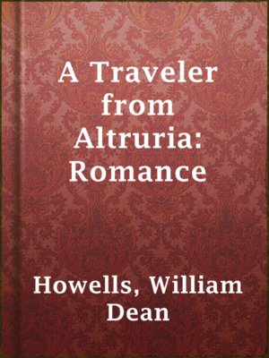 cover image of A Traveler from Altruria: Romance